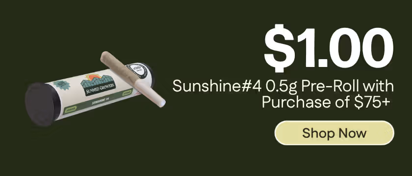 Spend $75, Get a $1 0.5g Sunshine #4 SunMed Pre-Roll