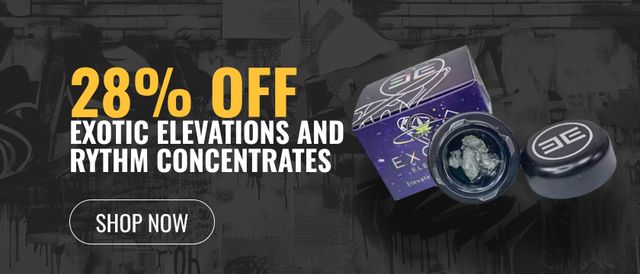 Cannabis Promo, Cannabis Sales, Cannabis Discounts, Cannabis on Sale, 28% off Exotic Elevations and Rythm Concentrates