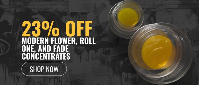 Cannabis Promo, Cannabis Sales, Cannabis Discounts, Cannabis on Sale, 23% off Modern Flower, Roll One, and Fade Concentrates