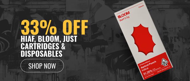 Cannabis Promo, Cannabis Sales, Cannabis Discounts, Cannabis on Sale, 33% of HiAF, Bloom, Just Cartridges & Disposables