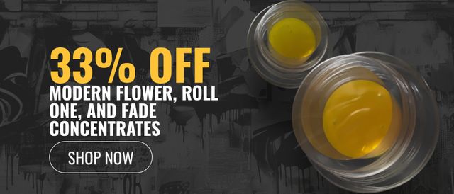 Cannabis Promo, Cannabis Sales, Cannabis Discounts, Cannabis on Sale, 33% off Modern Flower, Roll One, and Fade Concentrates