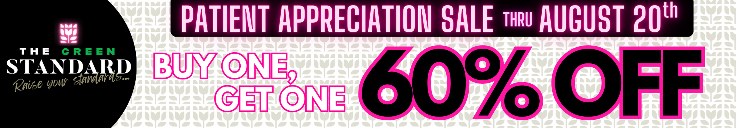 Patient Appreciation Sale - BOGO 60% Off Cannabis Promo, Cannabis Sales, Cannabis Discounts, Cannabis on Sale, Patient Appreciation Sale - BOGO 60% Off