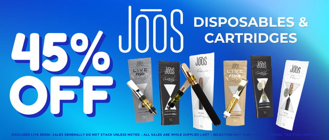 Cannabis Promo, Cannabis Sales, Cannabis Discounts, Cannabis on Sale, 45% off Joos Disposables and Cartridges (Excludes Live Resin)