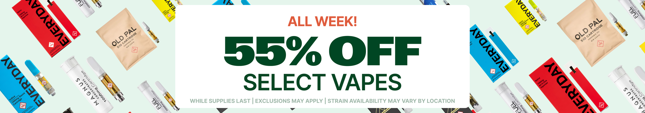 Cannabis Promo, Cannabis Sales, Cannabis Discounts, Cannabis on Sale, Select 1G, 0.5G and AIO Vapes! - All Week Long!
