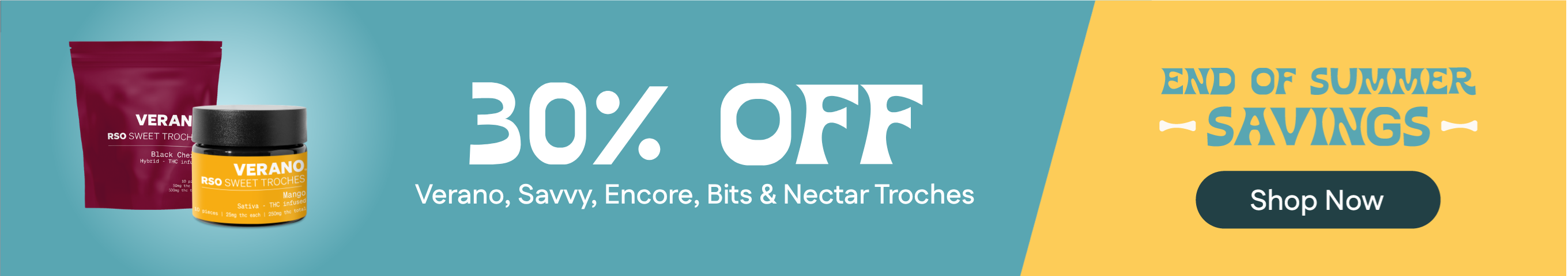 30% Off Verano, Encore, Savvy, Bits & Nectar Troches