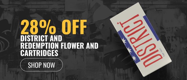 Cannabis Promo, Cannabis Sales, Cannabis Discounts, Cannabis on Sale, 28% off District and Redemption Flower and Cartridges