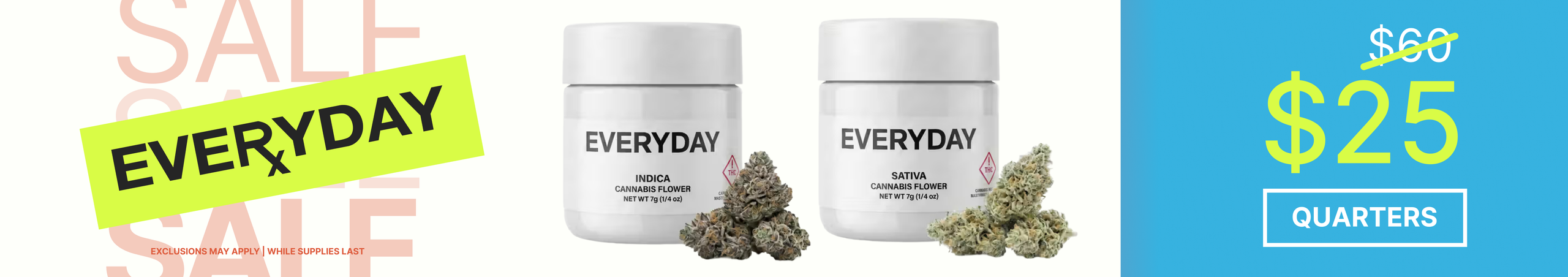 Cannabis Promo, Cannabis Sales, Cannabis Discounts, Cannabis on Sale, $25 Everyday 7G - TODAY ONLY!