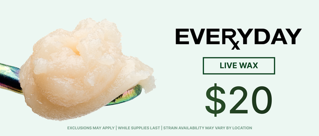 Cannabis Promo, Cannabis Sales, Cannabis Discounts, Cannabis on Sale, Everyday Wax $20 - TODAY ONLY!