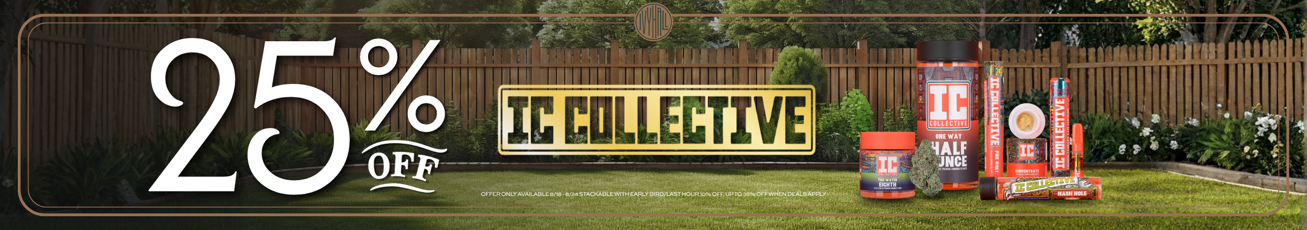Cannabis Promo, Cannabis Sales, Cannabis Discounts, Cannabis on Sale, IC Collective 25% Off!