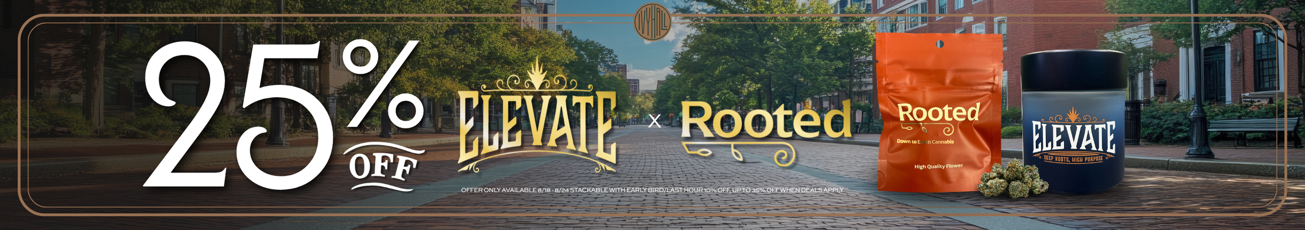 Cannabis Promo, Cannabis Sales, Cannabis Discounts, Cannabis on Sale, Elevate + Rooted 25% Off!