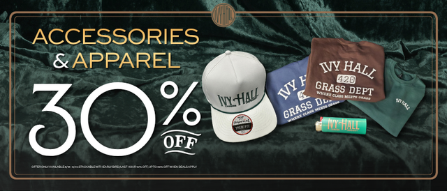 Cannabis Promo, Cannabis Sales, Cannabis Discounts, Cannabis on Sale, Ivy Hall Accessories and Apparel 30% Off!