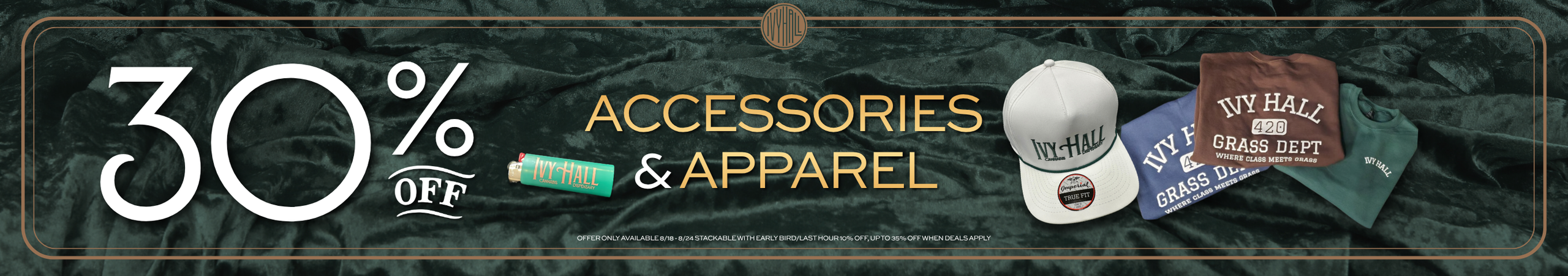 Cannabis Promo, Cannabis Sales, Cannabis Discounts, Cannabis on Sale, Ivy Hall Accessories and Apparel 30% Off!
