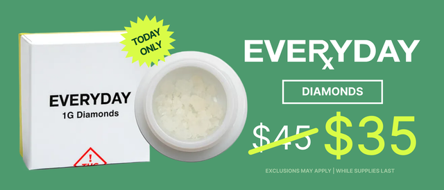 Cannabis Promo, Cannabis Sales, Cannabis Discounts, Cannabis on Sale, $35 Everyday Diamonds - TODAY ONLY!