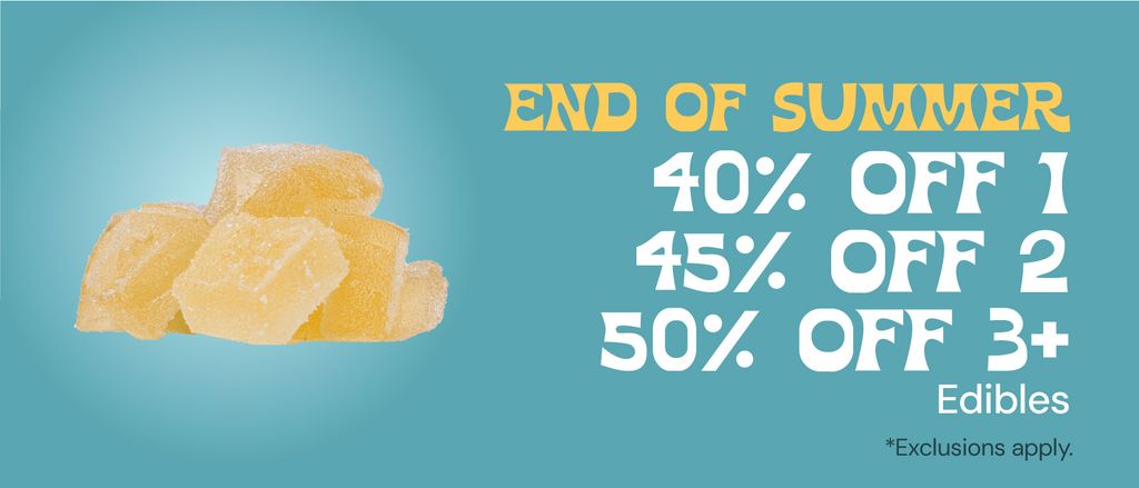 Edibles: 40% OFF 1, 45% OFF 2, 50% OFF 3+