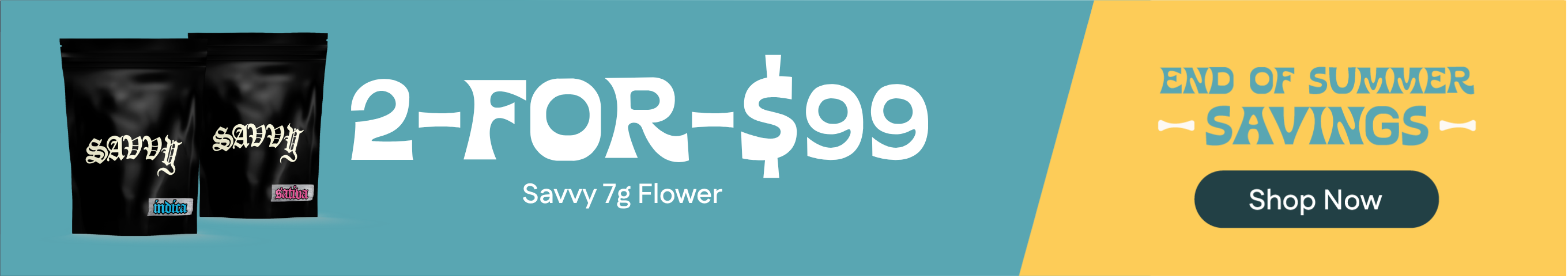 2-for-$99 Savvy 7g Flower