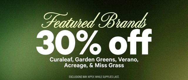 Cannabis Promo, Cannabis Sales, Cannabis Discounts, Cannabis on Sale, 30% Off Featured Brands