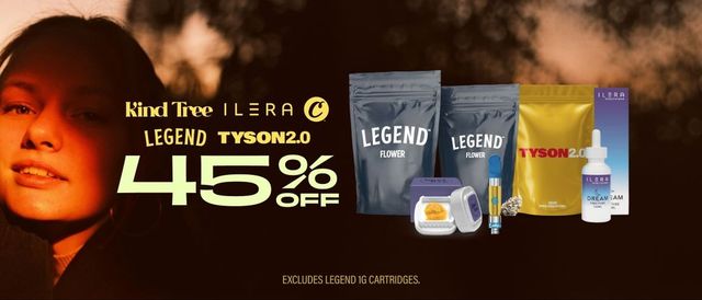 Cannabis Promo, Cannabis Sales, Cannabis Discounts, Cannabis on Sale, 45% Off Kind Tree, Tyson 2.0, C-Bite, Valhalla, Ilera & Legend