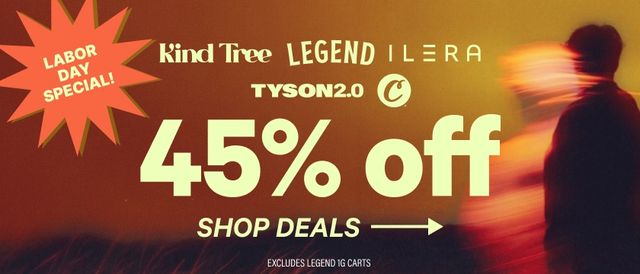 Cannabis Promo, Cannabis Sales, Cannabis Discounts, Cannabis on Sale, 45% Off Kind Tree, Tyson 2.0, C-Bite, Valhalla, Ilera & Legend