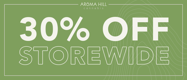 Cannabis Promo, Cannabis Sales, Cannabis Discounts, Cannabis on Sale, 30% off Storewide