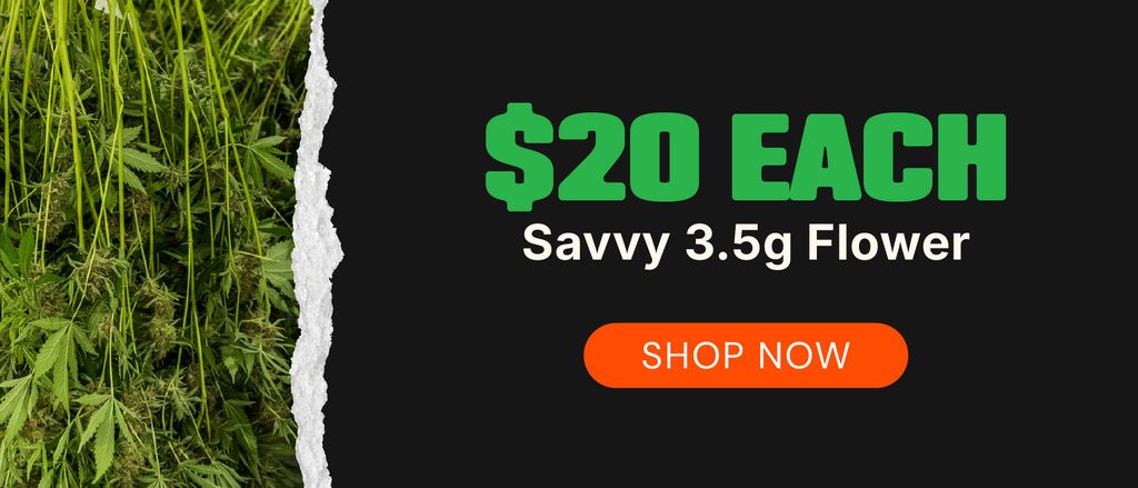 $20 Savvy 3.5g Flower