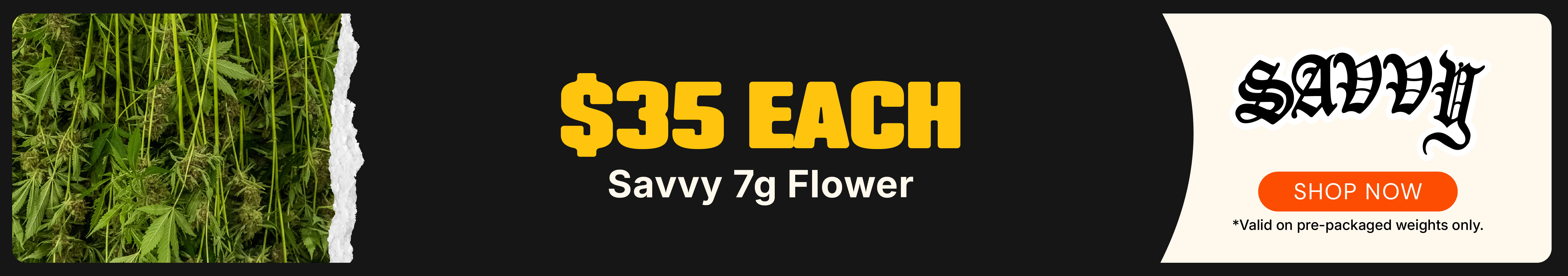 $35 Savvy 7g Flower