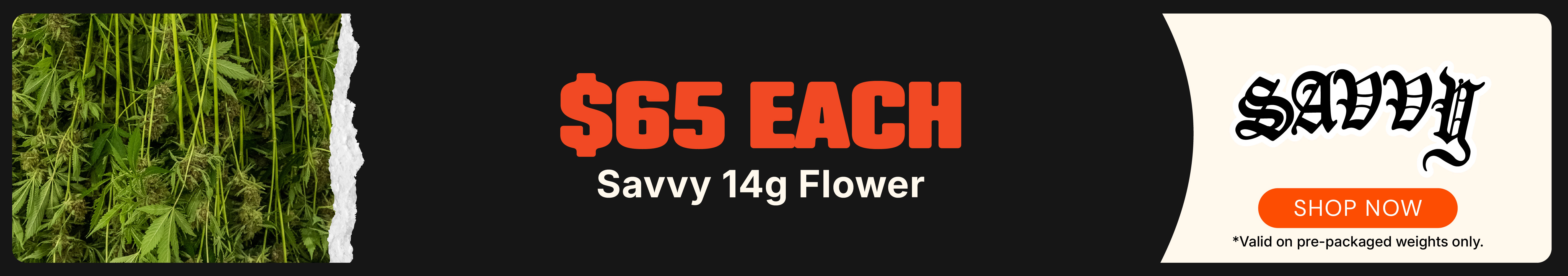 $65 Savvy 14g Flower