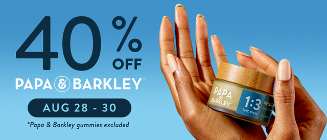 Cannabis Promo, Cannabis Sales, Cannabis Discounts, Cannabis on Sale, Papa & Barkley Wellness Weekend: 40% Off!