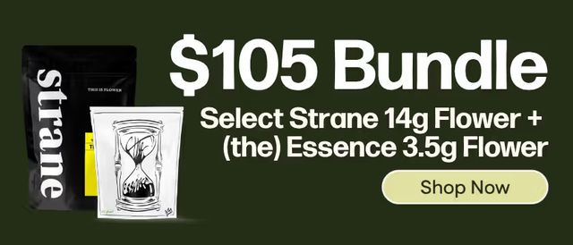 Cannabis Promo, Cannabis Sales, Cannabis Discounts, Cannabis on Sale, Bundle 1 Strane 14g Flower + 1 Essence 3.5g Flower for $105
