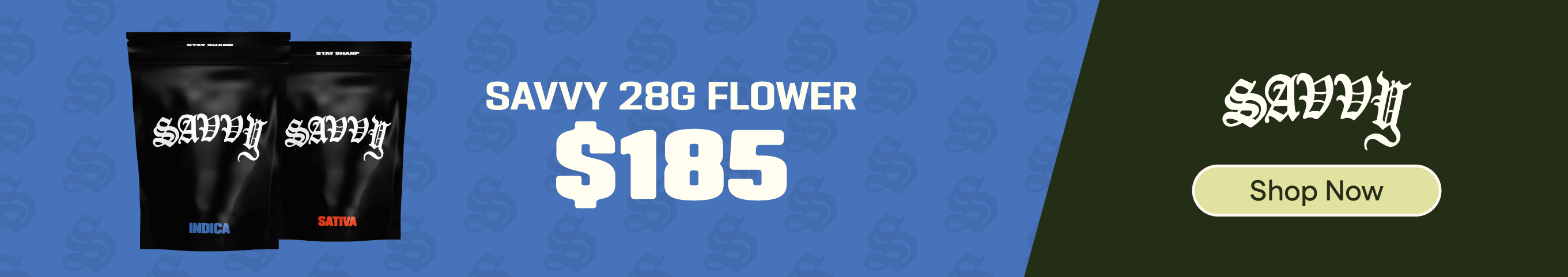 $185 Savvy 28g Flower