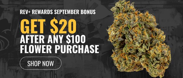 Cannabis Promo, Cannabis Sales, Cannabis Discounts, Cannabis on Sale, Get $20 after any $100 Flower Purchase