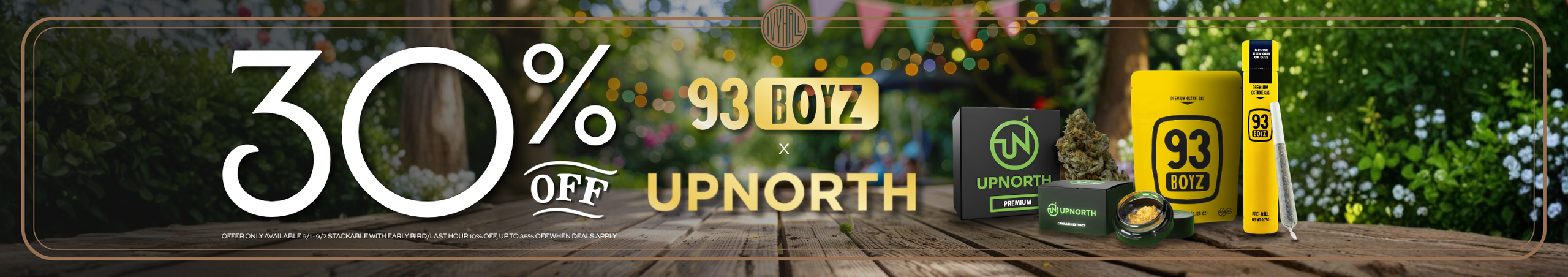 Cannabis Promo, Cannabis Sales, Cannabis Discounts, Cannabis on Sale, 93 Boyz & UpNorth 30% Off!
