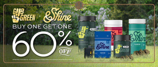 Cannabis Promo, Cannabis Sales, Cannabis Discounts, Cannabis on Sale, &Shine + Good Green - BOGO 60% Off!