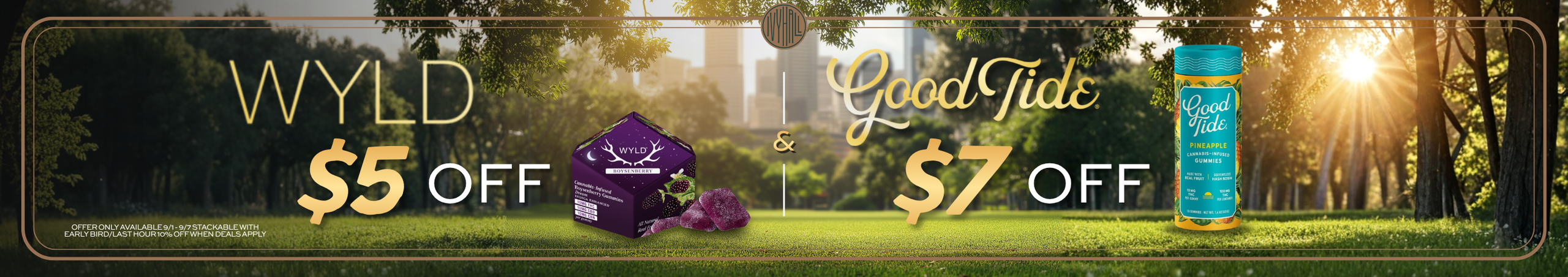 Cannabis Promo, Cannabis Sales, Cannabis Discounts, Cannabis on Sale, Wyld & Good Tide Sale!