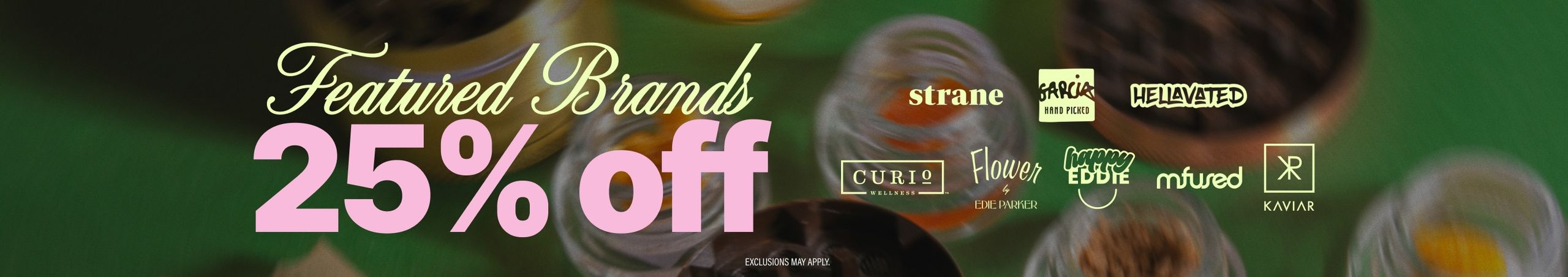 Cannabis Promo, Cannabis Sales, Cannabis Discounts, Cannabis on Sale, 25% Off Holistic & Curio Brands