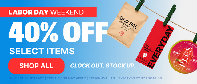 Cannabis Promo, Cannabis Sales, Cannabis Discounts, Cannabis on Sale, Labor Day Weekend: 40% OFF Select Products!