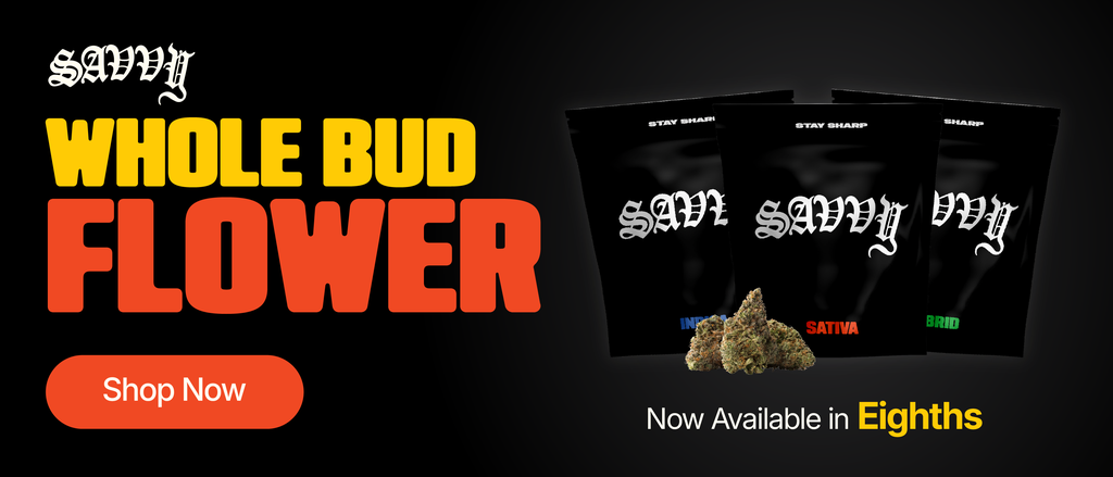 NEW! 25% OFF Savvy 3.5g Flower
