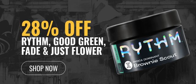 Cannabis Promo, Cannabis Sales, Cannabis Discounts, Cannabis on Sale, 28% off Rythm, Good Green, Fade & Just Flower