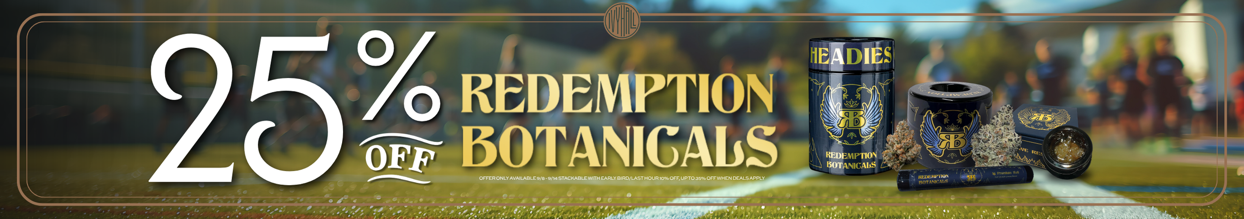 Cannabis Promo, Cannabis Sales, Cannabis Discounts, Cannabis on Sale, Redemption Botanicals 25% Off!
