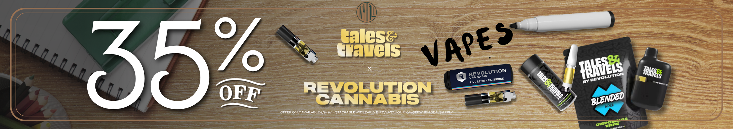 Cannabis Promo, Cannabis Sales, Cannabis Discounts, Cannabis on Sale, Revolution + Tales & Travels Vapes 35% Off