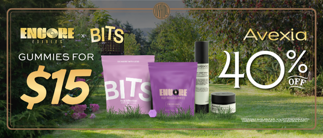 Cannabis Promo, Cannabis Sales, Cannabis Discounts, Cannabis on Sale, Encore and Bits Gummies + Avexia Sale!