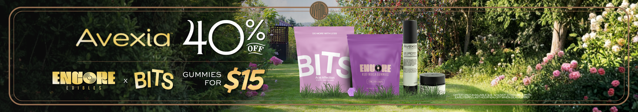Cannabis Promo, Cannabis Sales, Cannabis Discounts, Cannabis on Sale, Encore and Bits Gummies + Avexia Sale!
