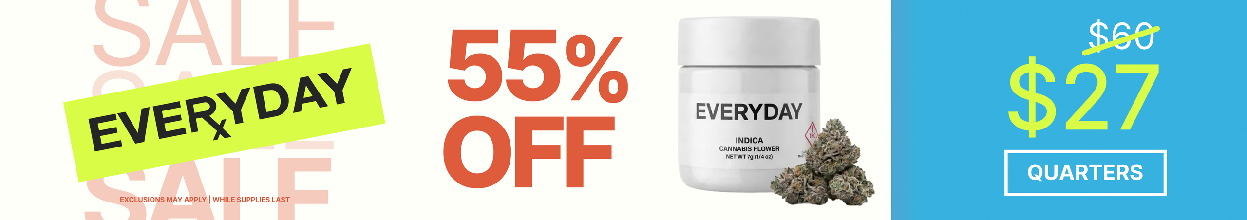 Cannabis Promo, Cannabis Sales, Cannabis Discounts, Cannabis on Sale, $27 Everyday 7G - TODAY ONLY!