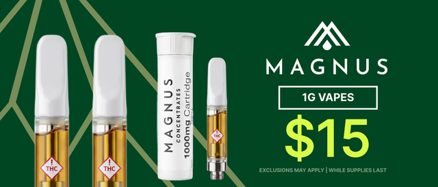 Cannabis Promo, Cannabis Sales, Cannabis Discounts, Cannabis on Sale, $15 Magnus 1G Vapes - TODAY ONLY!
