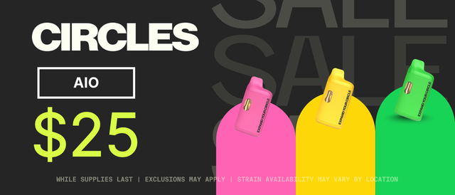 Cannabis Promo, Cannabis Sales, Cannabis Discounts, Cannabis on Sale, $25 Circles AIO - TODAY ONLY!