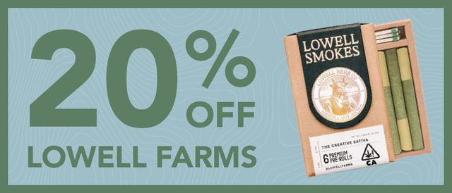Cannabis Promo, Cannabis Sales, Cannabis Discounts, Cannabis on Sale, 20% off Lowell Farms