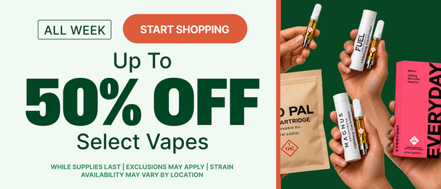 Cannabis Promo, Cannabis Sales, Cannabis Discounts, Cannabis on Sale, 50% Off Select Vapes!