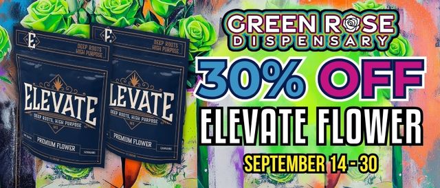 Cannabis Promo, Cannabis Sales, Cannabis Discounts, Cannabis on Sale, 30% Off Elevate Flower!