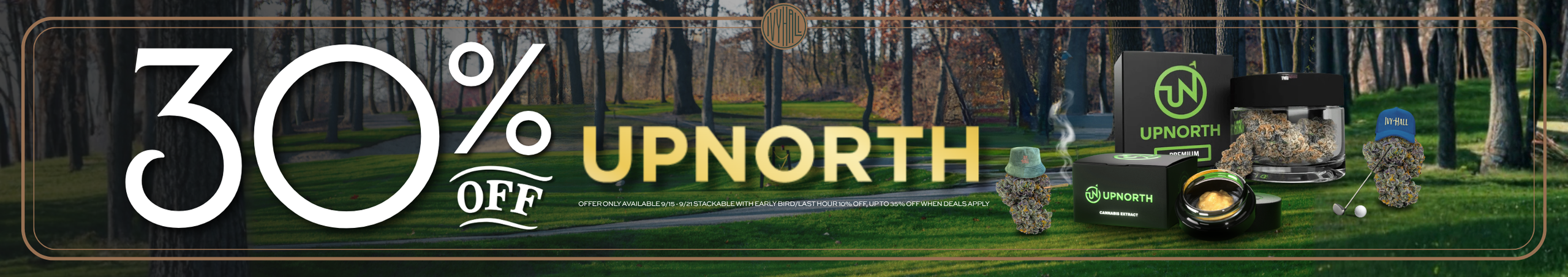 Cannabis Promo, Cannabis Sales, Cannabis Discounts, Cannabis on Sale, UpNorth 30% Off!