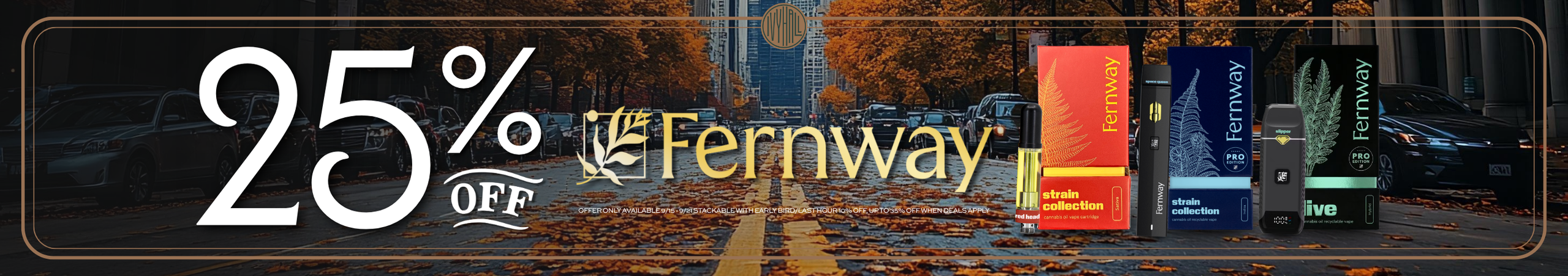Cannabis Promo, Cannabis Sales, Cannabis Discounts, Cannabis on Sale, Fernway 25% Off!