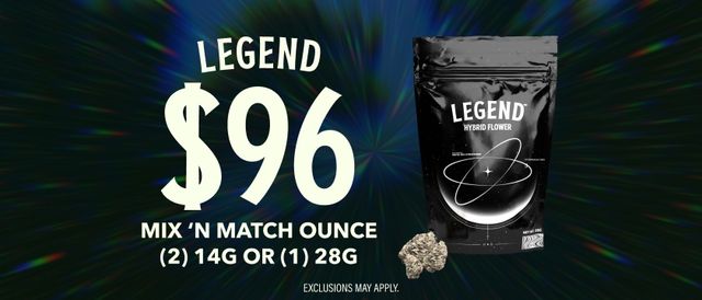 Cannabis Promo, Cannabis Sales, Cannabis Discounts, Cannabis on Sale, $96 for 2 Legend 14G or 1 Legend 28G
